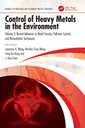 Control of Heavy Metals in the Environment: Recent Advances in Metal Toxicity, Pollution Control, and Remediation Techniques