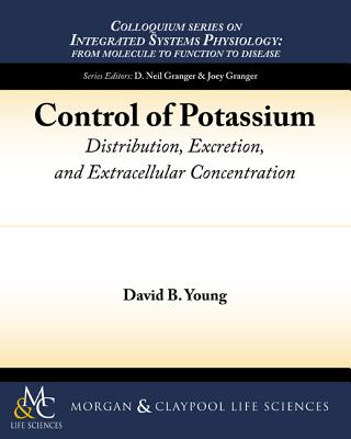 Control of Potassium: Distribution, Excretion, and Extracellular Concentration - Young, David B