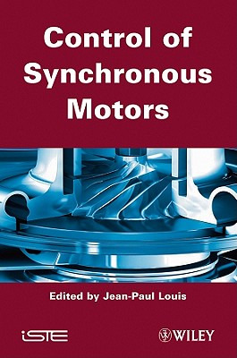 Control of Synchronous Motors - Louis, Jean-Paul (Editor)