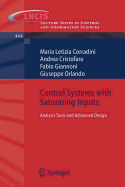 Control Systems with Saturating Inputs: Analysis Tools and Advanced Design