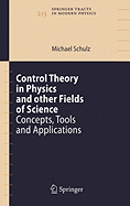 Control Theory in Physics and Other Fields of Science: Concepts, Tools, and Applications