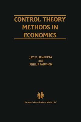 Control Theory Methods in Economics - Sengupta, Jati, and Fanchon, Phillip