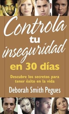 Controla Tu Inseguridad En 30 Dias - Pegues, Deborah