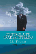 Controla Tu Trader Interno