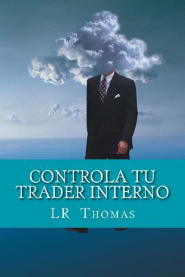 Controla Tu Trader Interno - Thomas, L R