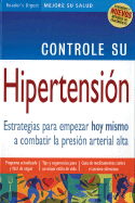 Controle Su Hipertension: Estrategias Para Empezar Hoy Mismo a Combatir La Presion Arterial Alta - Perry, Susan
