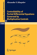 Controllability of Partial Differential Equations Governed by Multiplicative Controls