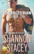 Controlled Burn: A Firefighter Romance