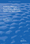 Controlled Release Technologies: Methods, Theory, and Applications