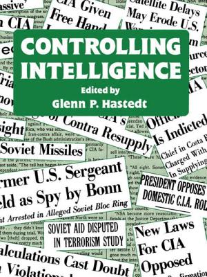 Controlling Intelligence - Hastedt, Glenn P. (Editor)