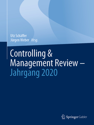 Controlling & Management Review - Jahrgang 2020 - Sch?ffer, Utz (Editor), and Weber, J?rgen (Editor)