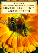 Controlling Pests and Diseases - Michalak, Patricia, and Gilkerson, Linda