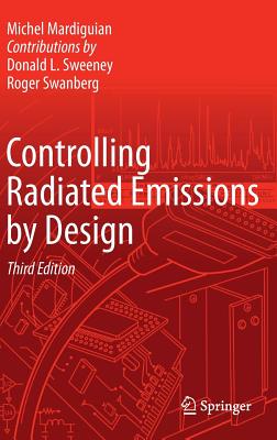 Controlling Radiated Emissions by Design - Mardiguian, Michel