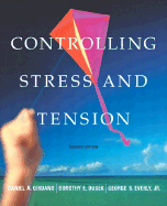 Controlling Stress and Tension - Girdano, Daniel A, and Dusek, Dorothy E, and Everly, George S, PH D