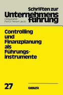 Controlling Und Finanzplanung ALS Fhrungsinstrumente
