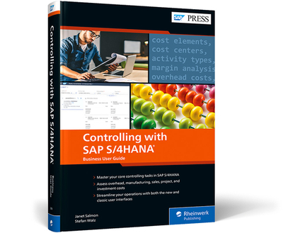 Controlling with SAP S/4hana: Business User Guide - Salmon, Janet, and Walz, Stefan