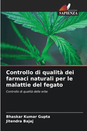 Controllo di qualit? dei farmaci naturali per le malattie del fegato