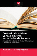 Controlo de af?deos verdes em tr?s variedades de tomate