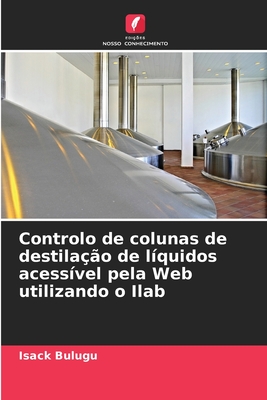 Controlo de colunas de destila??o de l?quidos acess?vel pela Web utilizando o Ilab - Bulugu, Isack