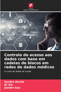 Controlo do acesso aos dados com base em cadeias de blocos em redes de dados m?dicos