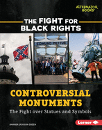 Controversial Monuments: The Fight Over Statues and Symbols