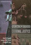Controversies in Criminal Justice: Contemporary Readings