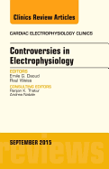 Controversies in Electrophysiology, an Issue of the Cardiac Electrophysiology Clinics: Volume 7-3