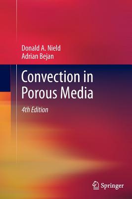 Convection in Porous Media - Nield, Donald A, and Bejan, Adrian