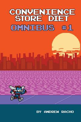 Convenience Store Diet: Omnibus Volume 1 - Racho, Andrew