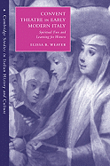Convent Theatre in Early Modern Italy: Spiritual Fun and Learning for Women