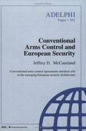 Conventional Arms Control and European Security - McCausland, Jeffrey D