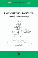 Conventional Gestures: Meaning and Methodology - Epstein, Richard L