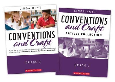 Conventions and Craft, Grade 1: A Full Year of Literature-Based Micro-Workshops to Build Essential Understandings for Grammar, Sentence Structure & Word Study - Hoyt, Linda