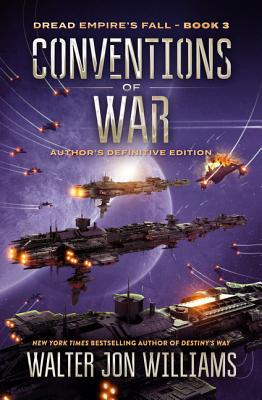 Conventions of War: Dread Empire's Fall - Williams, Walter Jon
