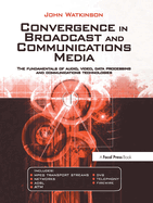 Convergence in Broadcast and Communications Media