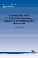 Convergence Rate of Distributed Averaging Dynamics and Optimization in Networks