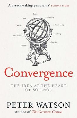 Convergence: The Deepest Idea in the Universe - Watson, Peter