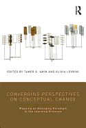 Converging Perspectives on Conceptual Change: Mapping an Emerging Paradigm in the Learning Sciences