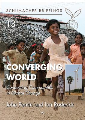 Converging World: Connecting Communities in Global Change - Pontin, A J, and Pontin, John, and Roderick, Ian