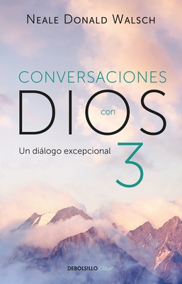 Conversaciones Con Dios: Un Dilogo Excepcional / Conversations with God. an Unc Ommon Dialogue - Walsch, Neale Donald