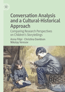 Conversation Analysis and a Cultural-Historical Approach: Comparing Research Perspectives on Children's Storytellings