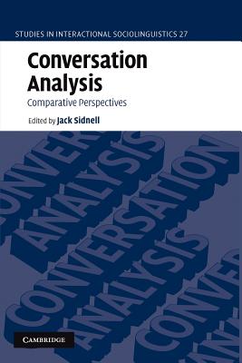 Conversation Analysis: Comparative Perspectives - Sidnell, Jack (Editor)