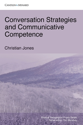 Conversation Strategies and Communicative Competence - Jones, Christian