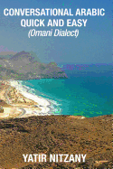 Conversational Arabic Quick and Easy: Omani Arabic Dialect