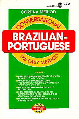Conversational Brazilian-Portuguese: The Easy Method - Cortina Schools, and Williams, Edwin Bucher, and Pessoa, Marialice