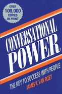 Conversational Power: The Key to Success with People