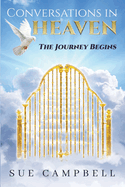 Conversations in Heaven: the Journey Begins