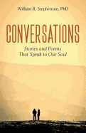 Conversations: Stories and Poems That Speak to Our Soul