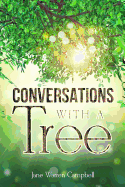 Conversations with a Tree: Returning to Our True Nature Through Nature