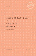 Conversations with Creative Women: Volume Three - Pocket Edition